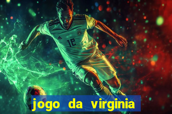 jogo da virginia que da dinheiro